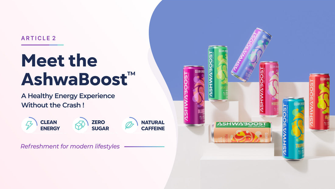 Meet AshwaBoost™: A Healthy Energy Experience Without the Crash